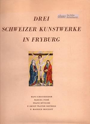 Drei Schweizer Kunstwerke in Fryburg. Die Altarbilder der Franziskanerkirche