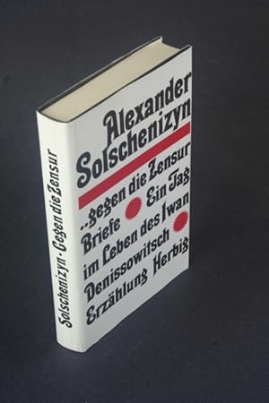 Seller image for Gegen die Zensur: Kommentare und Briefe. Ein Tag im Leben des Iwan Denissowitsch : Erzhlung. for sale by Steven Wolfe Books