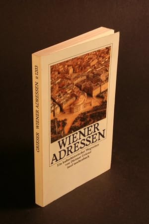 Bild des Verkufers fr Wiener Adressen. Ein kulturhistorischer Wegweiser mit Strassenplnen und Fotos. zum Verkauf von Steven Wolfe Books