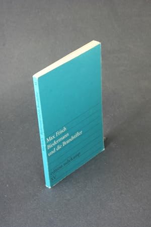 Bild des Verkäufers für Biedermann und die Brandstifter: ein Lehrstück ohne Lehre. zum Verkauf von Steven Wolfe Books