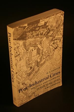 Image du vendeur pour Post-industrial cities. Politics and planning in New York, Paris, and London. mis en vente par Steven Wolfe Books