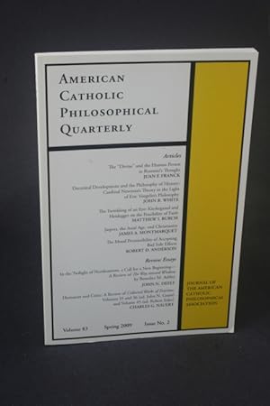 Bild des Verkufers fr American Catholic Philosophical Quarterly, 83, 2, Spring 2009. zum Verkauf von Steven Wolfe Books