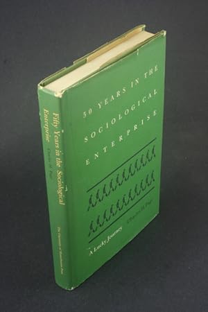 Bild des Verkufers fr Fifty years in the sociological enterprise: a lucky journey. zum Verkauf von Steven Wolfe Books