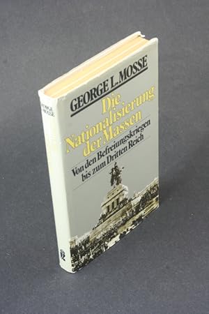 Bild des Verkufers fr Die Nationalisierung der Massen: politische Symbolik und Massenbewegungen in Deutschland von den Napoleonischen Kriegen bis zum Dritten Reich. bersetzt von Otto Weith zum Verkauf von Steven Wolfe Books