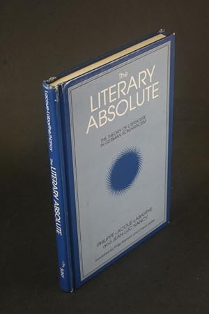 Bild des Verkufers fr The literary absolute: the theory of literature in German romanticism. Translated with an introduction and additional notes by Philip Barnard and Cheryl Lester zum Verkauf von Steven Wolfe Books