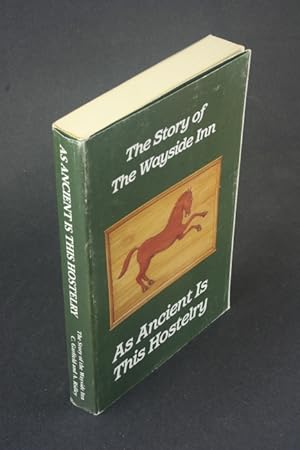 Seller image for As ancient is this hostelry: the story of the Wayside Inn. Illustrated by Robert R. Evans for sale by Steven Wolfe Books