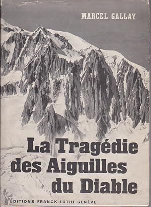 La Tragédie Des Aiguilles Du Midi