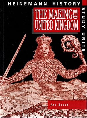 The Making of the United Kingdom - Heinemann History Study Unit- 1992