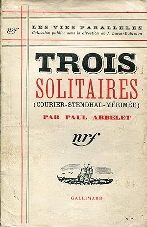 Seller image for Trois solitaires - Courier, Stendhal, Mrime for sale by Bloody Bulga
