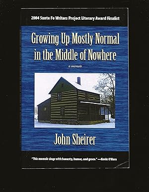 Growing up Mostly Normal in the Middle of Nowhere: A Memoir (Only Signed Copy)