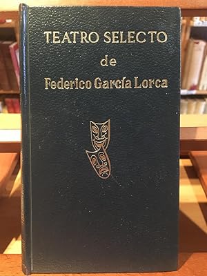 TEATRO SELECTO DE FEDERICO GARCIA LORCA