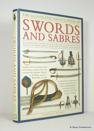 Imagen del vendedor de The Illustrated Encyclopedia of Swords and Sabres a la venta por Banjo Booksellers, IOBA