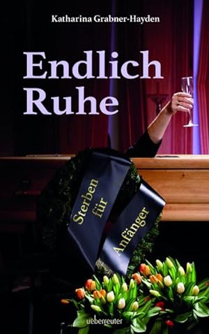 Immagine del venditore per Endlich Ruhe : Sterben fr Anfnger venduto da AHA-BUCH GmbH