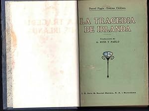 Imagen del vendedor de LA TRAGEDIA DE IRLANDA. SUS ORIGENES. SU DESARROLLO HISTORICO. SU FASE ACTUAL. a la venta por Librera Javier Fernndez