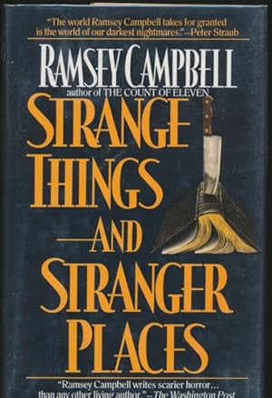 Image du vendeur pour Strange Things and Stranger Places SIGNED & INSCRIBED BY RAMSEY CAMPBELL mis en vente par DreamHaven Books