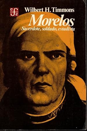 Seller image for MORELOS. SACERDOTE, SOLDADO, ESTADISTA. for sale by Librera Javier Fernndez