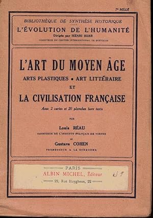 Image du vendeur pour L'ART DU MOYEN AGE. ARTS PLASTIQUES, ART LITTERAIRE ET LA CIVILISATION FRANAISE. mis en vente par Librera Javier Fernndez