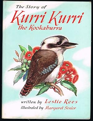 Image du vendeur pour The Story of Kurri Kurri the Kookaburra mis en vente par Jenny Wren Books