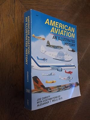 Imagen del vendedor de American Aviation: An Illustrated History a la venta por Barker Books & Vintage