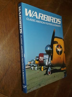 Image du vendeur pour Warbirds: Classic American Fighters & Bombers mis en vente par Barker Books & Vintage