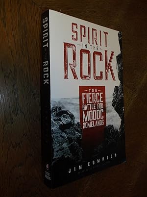 Spirit in the Rock: The Fierce Battle for Modoc Homelands