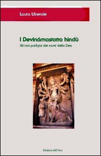 Immagine del venditore per I Devinamastotra hindu. Gli inni puranici dei nomi della dea venduto da Libro Co. Italia Srl
