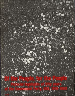 Of the People, For the People: Pictorial Highlights of 50 Years of the Communist Party, USA 1919 ...