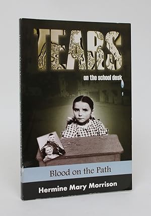 Tears on The School Desk: Blood on the Path