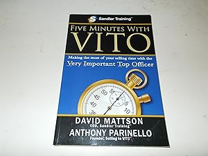 Seller image for Five Minutes With VITO : Making the Most of Your Selling Time With the Very Important Top Officer for sale by Paradise Found Books