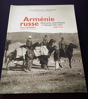 Image du vendeur pour Armnie Russe - Aventures scientifiques  l'poque des tsars 1909/1914 Pierre Bonnet un gologue Franais en Trancaucasie mis en vente par L'ENCRIVORE (SLAM-ILAB)