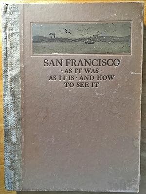 San Francisco - As It Was - As It Is- - and How to See It