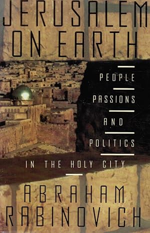 Seller image for Jerusalem on Earth: People, Passions, and Politics in the Holy City for sale by Bookshop Baltimore