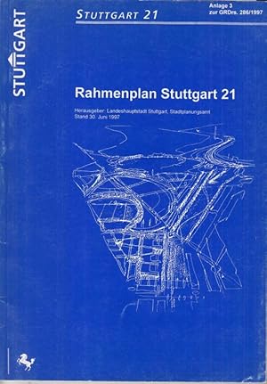 Imagen del vendedor de Rahmenplan Stuttgart 21. Anlage 3 zur GRDrs. 286 / 1997, Stand vom 30. Juni 1997. a la venta por Antiquariat Carl Wegner