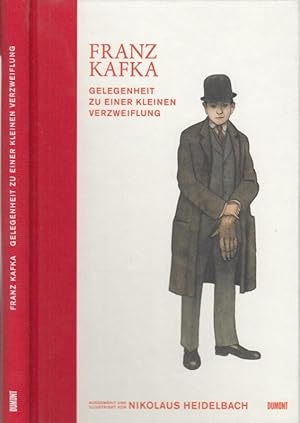 Bild des Verkufers fr Franz Kafka. Gelegenheit zu einer kleinen Verzweiflung. Ausgewhlt und illustriert von Nikolaus Heidelbach. zum Verkauf von Antiquariat Carl Wegner