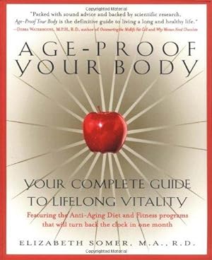 Seller image for Age-Proof Your Body: Your Complete Guide to Lifelong Vitality for sale by WeBuyBooks