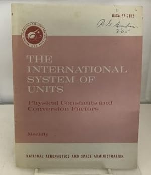 Imagen del vendedor de The International System Of Units Physical Constants and Conversion Factors (NASA SP-7012) a la venta por S. Howlett-West Books (Member ABAA)