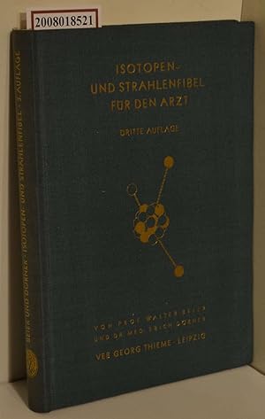 Immagine del venditore per Isotopen- und Strahlenfibel fr den Arzt / Walter Beier ; Erich Drner venduto da ralfs-buecherkiste