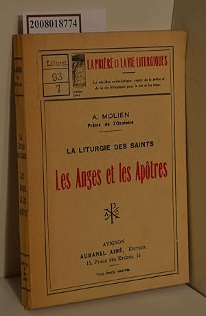 Bild des Verkufers fr Les Anges et les Apotres / La Liturgie des Saints / La Priere et la vie Liturgiques zum Verkauf von ralfs-buecherkiste