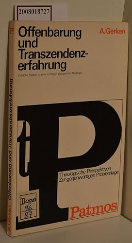 Bild des Verkufers fr Offenbarung und Transzendenzerfahrung : Kritische Thesen zu e. knftigen dialog. Theologie / Alexander Gerken / Theologische Perspektiven zum Verkauf von ralfs-buecherkiste