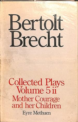Bild des Verkufers fr Bertolt Brecht Collected Plays Volume Five Part Two Mother Courage and Her Children zum Verkauf von WeBuyBooks