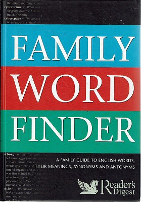 Seller image for Family Word Finder: A Family Guide to English Words, Their Meanings, Synonyms and Antonyms for sale by Marlowes Books and Music