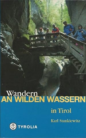 Wandern an wilden Wassern in Tirol.