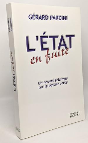 L'Etat en fuite. Un nouvel éclairage sur le dossier corse2890850447