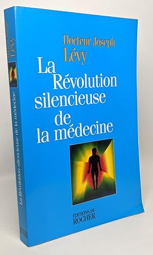 Image du vendeur pour La rvolution silencieuse de la mdecine. Les nouveaux moyens de vaincre cancer artriosclrose infarctus arthrose sclrose en plaques schizophrnie dpression. --- avec hommage de l'auteur mis en vente par crealivres