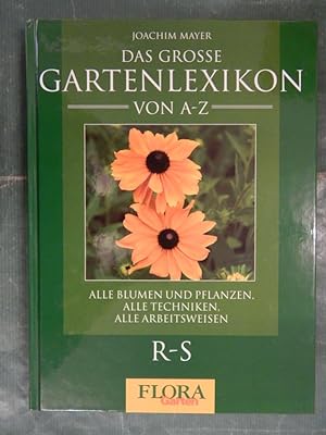 Das grosse Gartenlexikon von A - Z - HIER: R - S