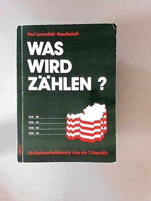 Bild des Verkufers fr Was wird zhlen? Ein Rechenschaftsbericht ber die 2. Republik. zum Verkauf von avelibro OHG