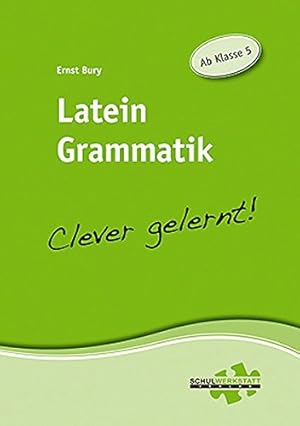 Bild des Verkufers fr Latein Grammatik - clever gelernt: Ab Klasse 5 zum Verkauf von Gabis Bcherlager