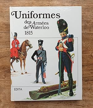 Bild des Verkufers fr Uniformes des Armes de Waterloo 1915 zum Verkauf von CORSEAUX Pascal