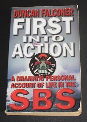 First Into Action; A Dramatic Personal Account of Life in the SBS