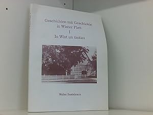 Bild des Verkufers fr Geschichten mit Geschichte in Wister Platt: In Wist un mtau zum Verkauf von Book Broker